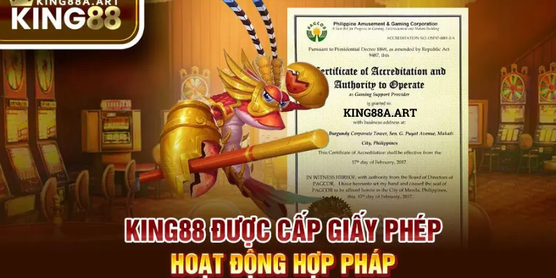 King88 được cấp giấy phép hoạt động hợp pháp