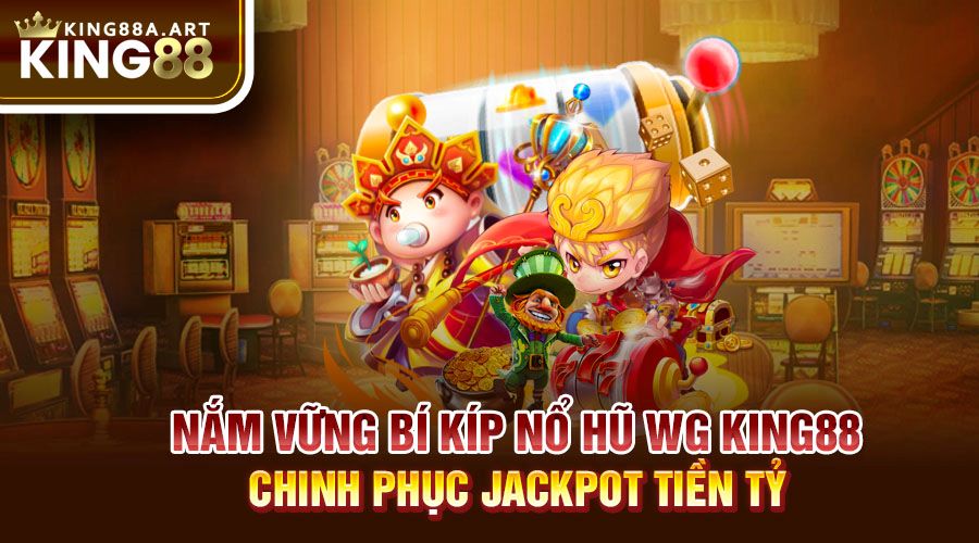 Nổ Hũ MG King88 Bí Kíp Chơi Thắng Lớn